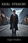 Král strachu - Edgar Wallace