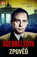 Goebbelsova zpověď - Christopher Macht - e-kniha