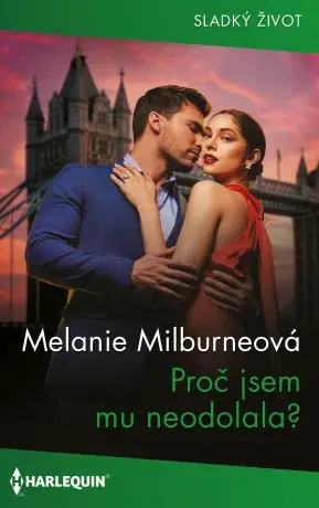 Proč jsem mu neodolala? - Melanie Milburneová - e-kniha
