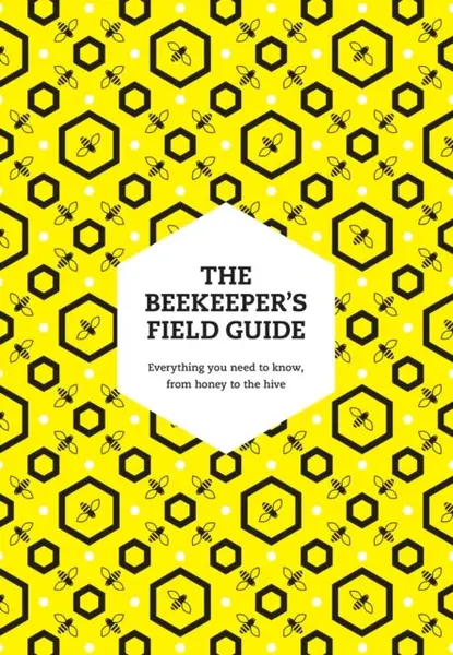 The Beekeeperâ€™s Field Guide - Meredith May