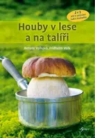 Houby v lese a na talíři - Renate Volková, Volk Fridhelm