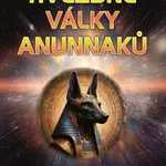 Hvězdné války Anunnaků - Joseph P. Farrell
