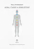 Aura, čakry a sebeléčení, Rakušanová Hana