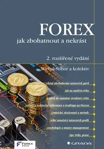 FOREX – jak zbohatnout a nekrást, Stibor Michal