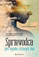 Sprievodca pre vysoko citlivých ľudí, Orioff Judith