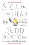 Sick In Head - Apatow Judd