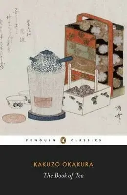 The Book of Tea - Kakuzó Okakura