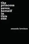 Princess Saves Herself in This one - Amanda Lovelace, ladybookmad