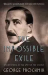 The Impossible Exile - George Prochnik