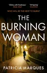 The Burning Woman - Patricia Marques