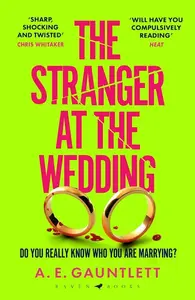 The Stranger at the Wedding - A. E. Gauntlett