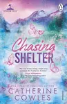 Chasing Shelter - Catherine Cowles