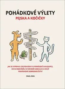Pohádkové výlety pejska a kočičky - Pavel Fara