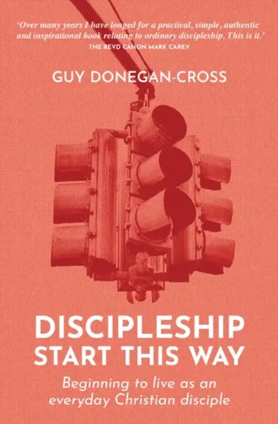 Discipleship: Start This Way - Guy Donegan-Cross