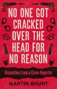 No One Got Cracked Over the Head for No Reason - Martin Brunt