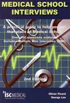 Medical School Interviews: a Practical Guide to Help You Get That Place at Medical School - Over 150 Questions Analysed. Includes Mini-multi Interview
