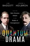 Quantum Drama - Dr Jim  Baggott, Prof John L.  Heilbron