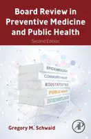 Board Review in Preventive Medicine and Public Health - Gregory M. Schwald