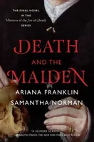 Death and the Maiden - Ariana Franklinová, Samantha Norman