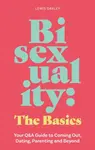 Bisexuality: The Basics - Lewis Oakley