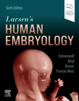 Larsen's Human Embryology - Gary C.  Schoenwolf, Steven B.  Bleyl, Philippa H.  Francis-West, Philip R.  Brauer