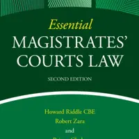 Essential Magistrates' Courts Law - Briony Clarke, Robert Zara, Howard Riddle