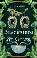 The Blackbirds of St Giles - Lila Cain