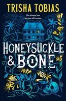 Honeysuckle and Bone - Trisha Tobias
