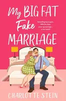My Big Fat Fake Marriage - Stein Charlotte