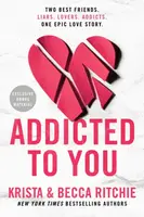 Addicted to You - Becca Ritchie, Krista Ritchie