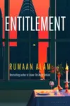 Entitlement - Rumaan Alam