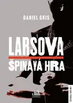 Larsova špinavá hra - Daniel Gris
