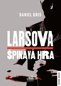 Larsova špinavá hra - Daniel Gris
