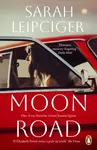 Moon Road - Sarah Leipciger