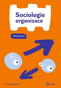 E-kniha: Sociologie organizace od Novotná Eliška