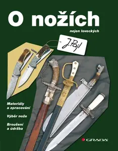 Kniha: O nožích od Pajl Josef