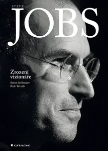 E-kniha: Steve Jobs: Zrození vizionáře od Schlender Brent