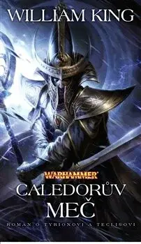 Warhammer Caledorův meč - William King