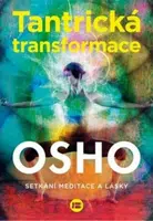 Tantrická transformace - Osho Rajneesh
