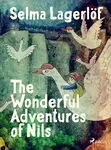 The Wonderful Adventures of Nils - Selma Lagerlöf