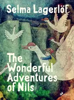 The Wonderful Adventures of Nils - Selma Lagerlöf