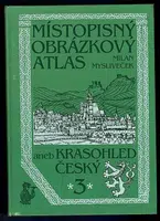 Místopisný obrázkový atlas aneb Krasohled český 3. - Milan Mysliveček