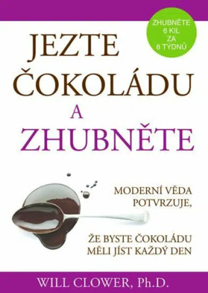 Jezte čokoládu a hubněte - Will Clower