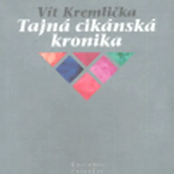 Tajná cikánská kronika - Vít Kremlička