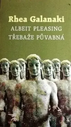 Třebaže půvabná/Albeit pleasing - Rhea Galanaki