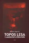 Topos lesa v americké literatuře - Michal Peprník