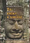 Tři kroky k nirváně - Michal Thoma, Zdeněk Thom, Soňa Thomová