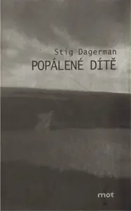 Popálené dítě - Stig Dagerman
