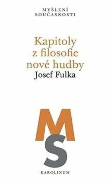 Kapitoly z filosofie nové hudby - Josef Fulka