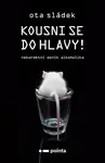 Kousni se do hlavy!